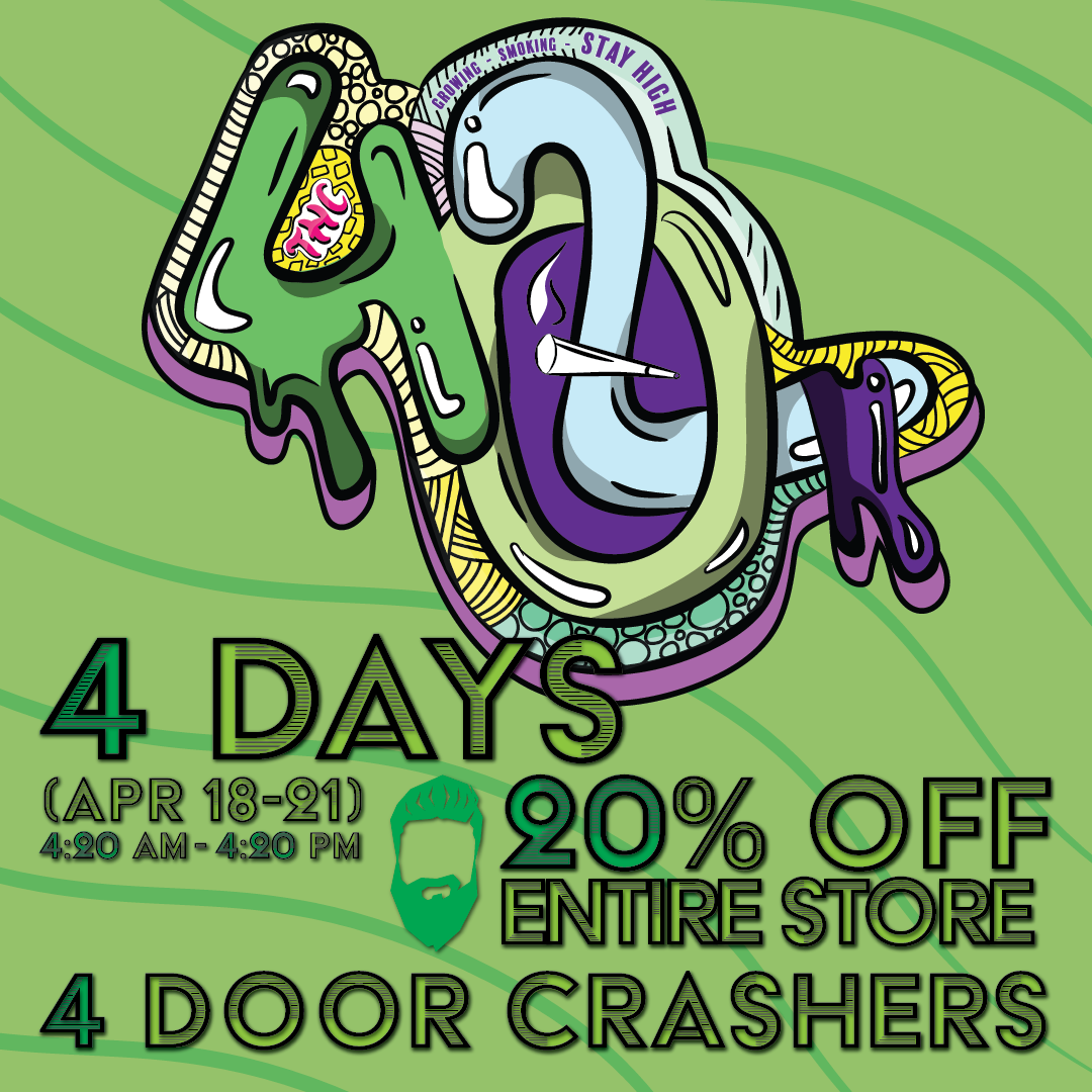 Our 420 Sale: 4 Days of 20% Off & Doorcrashers